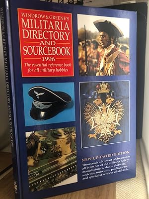 Imagen del vendedor de Windrow & Greene's Militaria Directory and Sourcebook 1996 a la venta por Tilly's Bookshop