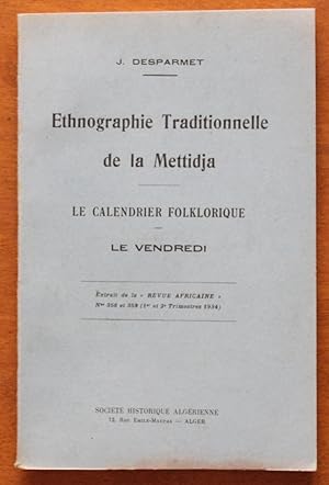 Imagen del vendedor de Ethnographie traditionnelle de la Mettidja - Le VENDREDI - J. Desparmet - 1935 a la venta por Bouquinerie Spia