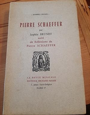 Imagen del vendedor de Pierre Schaeffer suivi de Rflexions de Pierre Schaeffer a la venta por Jean-Yves Bochet Aprs l'Iris Noir