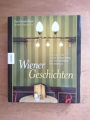 Seller image for Wiener Geschichten - Ein Streifzug durch Beisln, Bars und Kaffeehuser der Knstler for sale by Antiquariat Birgit Gerl