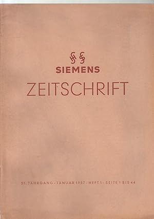 Siemens-Zeitschrift, 31. Jahrgang 1957, H 1 / Siemens-Schuckertwerke AG