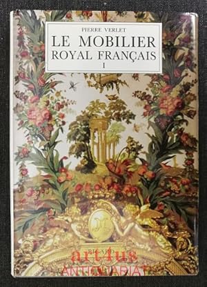 Le Mobilier royal français : I : Meubles de la Couronne conservés en France.