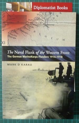 Seller image for The Maritime Flank of the Western Front: The Development and Operations of the German Marinekorps Flandern 1914-1918 for sale by Diplomatist Books