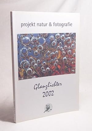 Imagen del vendedor de Projekt Natur & Fotografie Glanzlichter 2002 a la venta por Versandantiquariat Buchegger