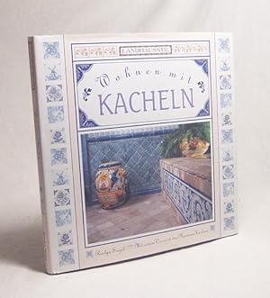 Seller image for Wohnen mit Kacheln / Roslyn Siegel. Mit einem Vorwort von Norman Karlson for sale by Versandantiquariat Buchegger