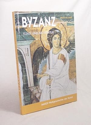 Seller image for Byzanz : Kunst und Architektur / Tania Velmans. [bers. aus dem Ital. Susanne Knig-Lein] for sale by Versandantiquariat Buchegger