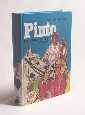 Bild des Verkufers fr Pinto : e. Sommer voller Pferde / Gnther Leopold zum Verkauf von Versandantiquariat Buchegger