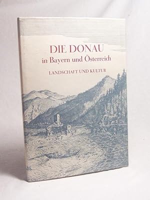 Imagen del vendedor de Die Donau in Bayern und sterreich : Landschaft u. Kultur / Hrsg. von Josef Habbel a la venta por Versandantiquariat Buchegger