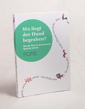 Bild des Verkufers fr Wo liegt der Hund begraben? : [wie die Tiere in die deutsche Sprache kamen] / von Michael Krumm zum Verkauf von Versandantiquariat Buchegger