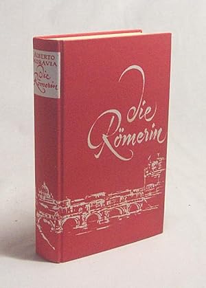 Seller image for Die Rmerin : Roman = La Romana / Alberto Moravia. Aus d. Italien. bertr. von Dorothea Berensbach for sale by Versandantiquariat Buchegger