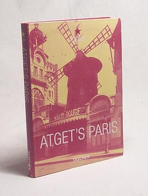 Seller image for Eugene Atget's Paris / Essay by Andreas Krase. Ed. by Hans Christian Adam. [French transl. Catherine Henry. Engl. transl. Malcom Green] for sale by Versandantiquariat Buchegger