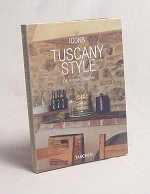 Seller image for Tuscany style : landscapes, terraces & houses ; interiors, details / ed. Angelika Taschen. [Texts by Christiane Reiter. Engl. transl. by Klaus Ziegler. French transl. by Anne Charrire] for sale by Versandantiquariat Buchegger