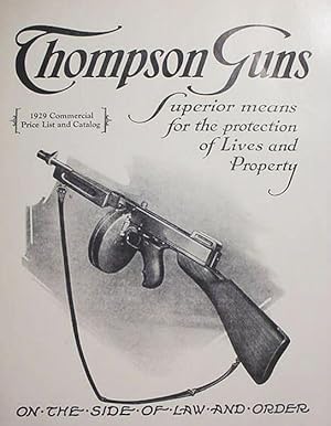 Thompson Guns / 1929 Commercial / Price List And Catalog / Superior Means For The Protection Of L...