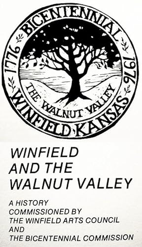 Winfield And The Walnut Valley / A History Commissioned By The Winfield Arts Council And The Bice...