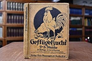 Seller image for Geflgelzucht. Eine Anweisung zum zweckmigen und lohnenden Betrieb der Geflgelzucht. Neu bearbeitet von A. Croce for sale by Gppinger Antiquariat