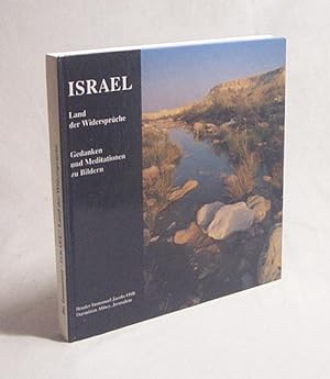 Bild des Verkufers fr Israel, Land der Widersprche : Gedanken und Meditationen zu Bildern / Immanuel Jacobs zum Verkauf von Versandantiquariat Buchegger