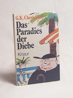 Seller image for Das Paradies der Diebe : Detektivgeschichten / Gilbert Keith Chesterton. [Ins Dt. bertr. von Clarisse Meitner] for sale by Versandantiquariat Buchegger