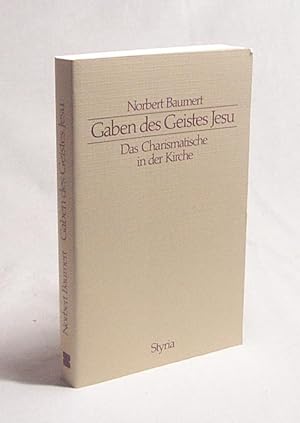 Immagine del venditore per Gaben des Geistes Jesu : d. Charismatische in d. Kirche / Norbert Baumert venduto da Versandantiquariat Buchegger