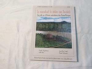 En remontant la rivière aux Brochets. Cinq mille ans d histoire amérindienne dans Brome-Missisquoi.