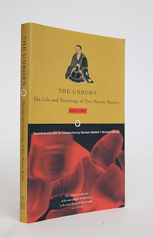 The Unborn. The Life and Teachings of Zen Master Bankei 1622-1693