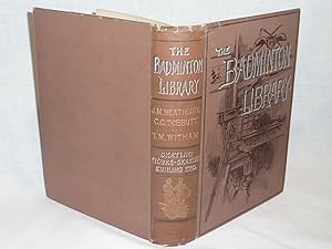 Imagen del vendedor de The Badminton Library of Sports and Pastimes Skating and Figure-Skating (Curling, Tobogganing, Ice-Sailing and Bandy), a la venta por Antiquarian Golf