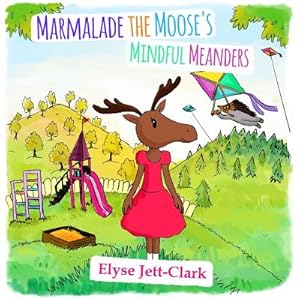 Bild des Verkufers fr Marmalade the Moose's Mindful Meanders (Paperback or Softback) zum Verkauf von BargainBookStores