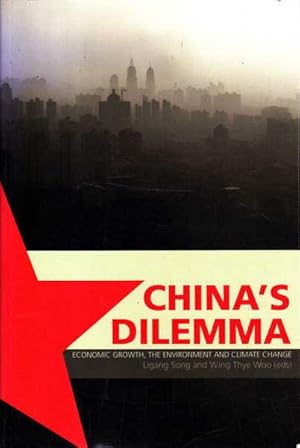 Image du vendeur pour China's Dilemma: Economic Growth, The Environment and Climate Change mis en vente par Goulds Book Arcade, Sydney