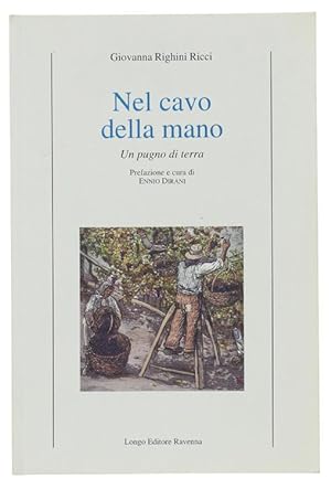 Seller image for NEL CAVO DELLA MANO. Un pugno di terra.: for sale by Bergoglio Libri d'Epoca
