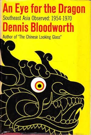 An Eye for the Dragon: Southeast Asia Observed, 1954-1970