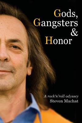 Imagen del vendedor de Gods, Gangsters and Honor: A Rock 'n' Roll Odyssey (Paperback or Softback) a la venta por BargainBookStores
