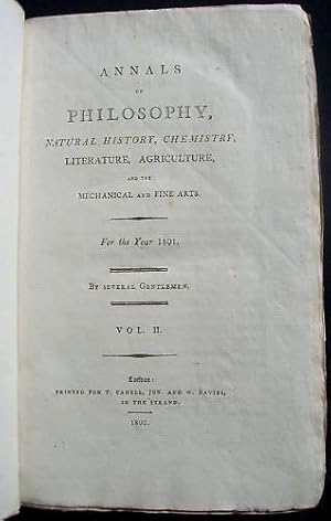 Annals of Philosophy, Natural History, Chemistry, Literature, Agriculture, and the Mechanical and...