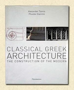 Imagen del vendedor de Classical Greek Architecture The Construction of the Modern a la venta por lamdha books