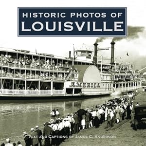 Seller image for Historic Photos of Louisville (Hardback or Cased Book) for sale by BargainBookStores