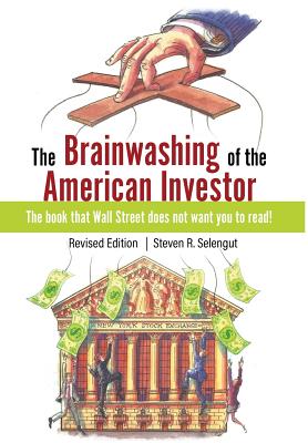 Seller image for The Brainwashing of the American Investor (Hardback or Cased Book) for sale by BargainBookStores