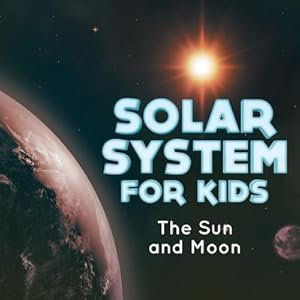 Seller image for Solar System for Kids: The Sun and Moon (Paperback or Softback) for sale by BargainBookStores