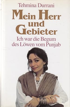 Bild des Verkufers fr Mein Herr und Gebieter : ich war die Begum des Lwen vom Punjab. Aus dem Engl. von Almuth Dittmar-Kolb . zum Verkauf von Versandantiquariat Nussbaum