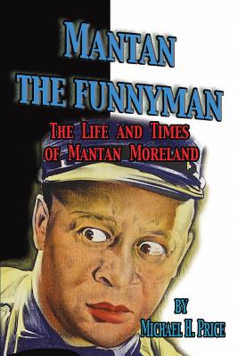 Seller image for Mantan the Funnyman: The Life and Times of Mantan Moreland (Paperback or Softback) for sale by BargainBookStores