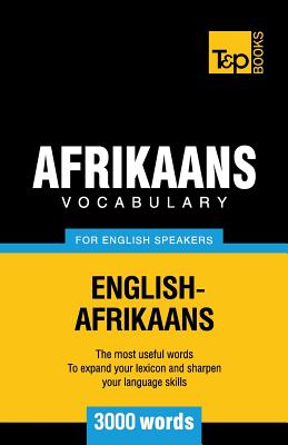 Image du vendeur pour Afrikaans Vocabulary for English Speakers - 3000 Words (Paperback or Softback) mis en vente par BargainBookStores