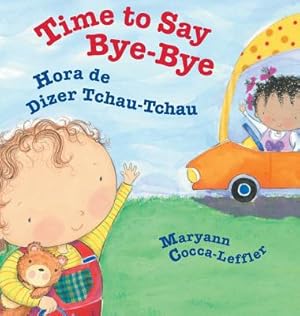 Seller image for Time to Say Bye-Bye / Hora de Dizer Tchau-Tchau: Babl Children's Books in Portuguese and English (Hardback or Cased Book) for sale by BargainBookStores