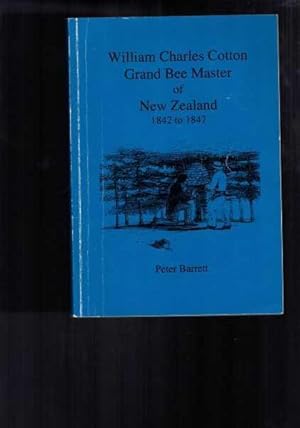 William Charles Cotton - Grand Bee Master of New Zealand 1842 to 1847