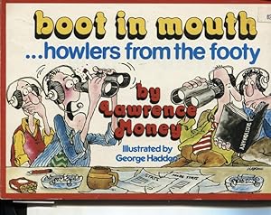 Seller image for BOOT IN THE MOUTH : HOWLERS FROM THE FOOTY for sale by Dromanabooks