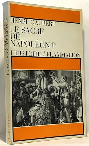 Seller image for Le sacre de Napolon Ier for sale by crealivres