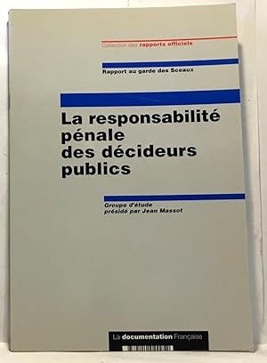 Responsabilité pénale des décideurs publics