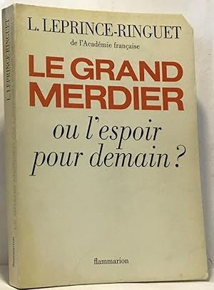 Le grand merdier ou l'espoir pour demain