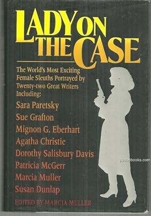 Imagen del vendedor de LADY ON THE CASE 21 Stories and 1 Complete Novel Starring the World's Great Female Sleuths a la venta por Gibson's Books