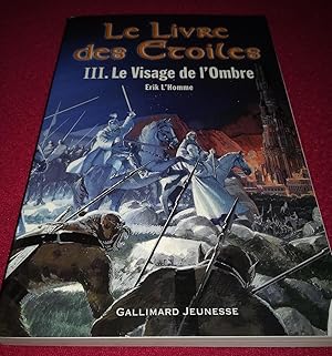 Bild des Verkufers fr LE LIVRE DES ETOILES III, LE VISAGE DE L'OMBRE zum Verkauf von LE BOUQUINISTE