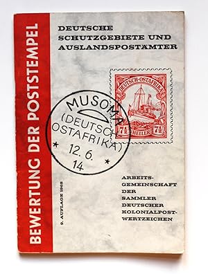Bewertung der Poststempel der Deutschen Schutzgebiete und Auslandspostämter.