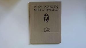 Immagine del venditore per Play-Ways in Musical Training venduto da Goldstone Rare Books
