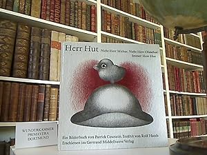 Herr Hut. Ein Bilderbuch von Patrick Couratin . Erzählt von Rolf Haufs.