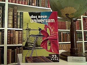 Das Neue Universum. Forschung - Wissen - Unterhaltung. Ein Jahrbuch. Band 73.